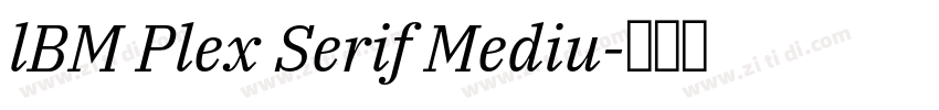 lBM Plex Serif Mediu字体转换